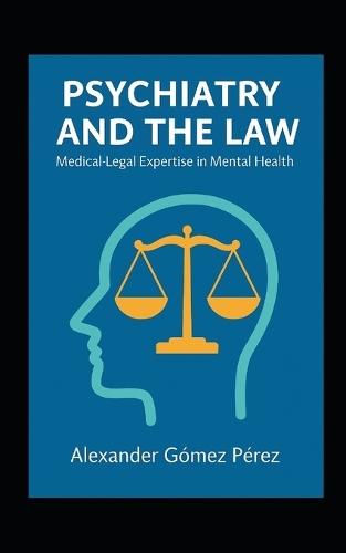 Psychiatry and the Law: Medico-Legal Expertise in Mental Health