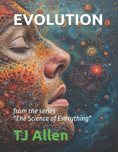 Evolution: from the series ""The Science of Everything""