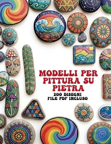 Modelli per Pittura su Pietra: 200 Disegni, File PDF Incluso, Mandala, Animali, Teschi e Altro