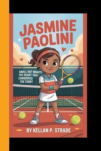 Jasmine Paolini: Small but Mighty - The heart that Conquered the Court