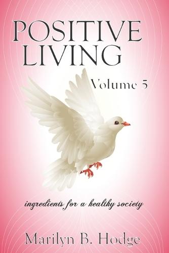 Positive Living Vol. 5