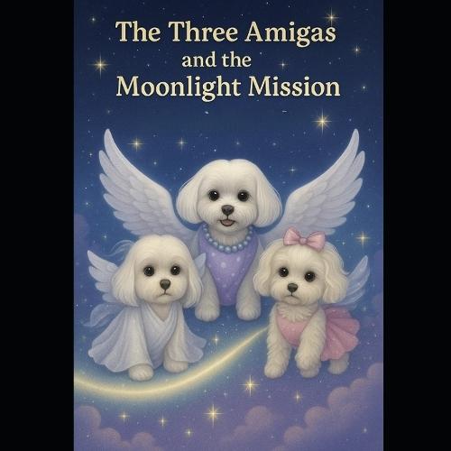 The Three Amigas and the Moonlight Mission