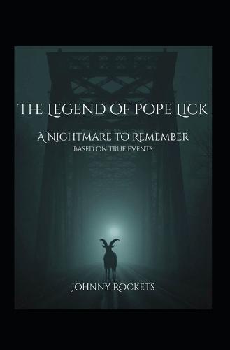 The Legend of Pope Lick: A Nightmare to Remember