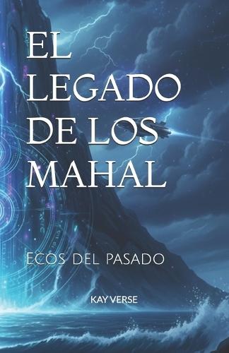 El Legado de Los Mahal: Ecos del pasado