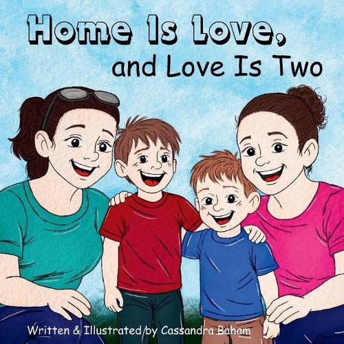 Home Is Love, and Love Is Two