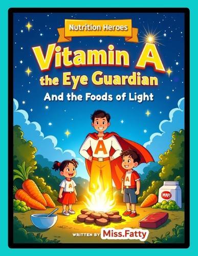 Vitamin A The Eye Guardian