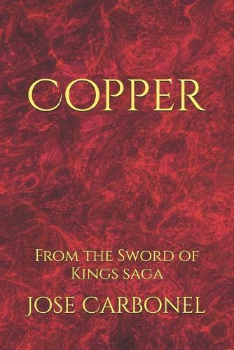 Copper: From the Sword of Kings saga