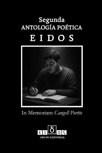 Segunda Antología Poética Eidos: In Memoriam Cangell Portto