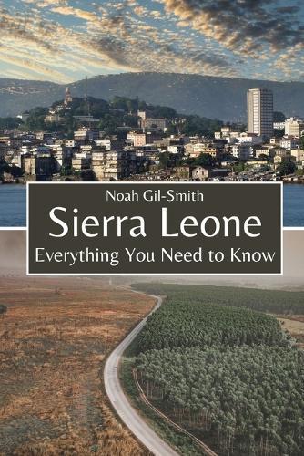Sierra Leone: Everything You Need to Know