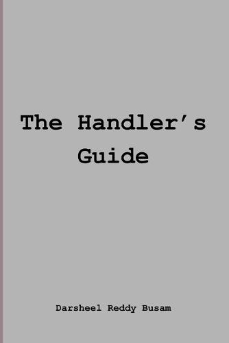 The Handler's Guide