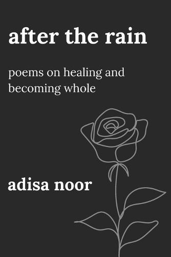 After the Rain: Poems on Healing and Becoming Whole