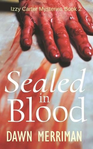 Sealed in Blood: A twisty small town murder mystery