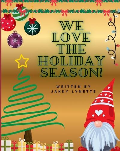 We Love the Holidays!