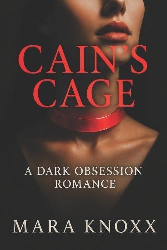 Cain's Cage: A Dark Obsession Romance