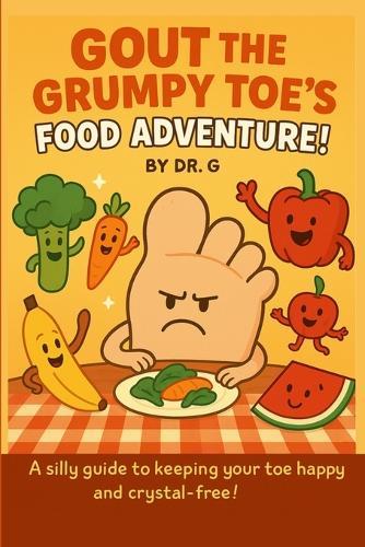 Gout the Grumpy Toe's Food Adventure!