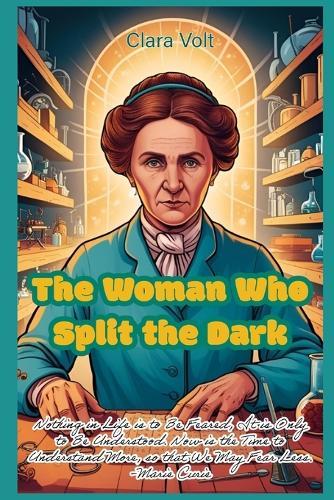 The Woman Who Split the Dark