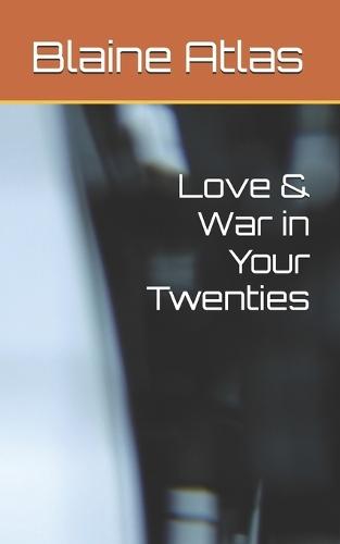 Love & War in Your Twenties