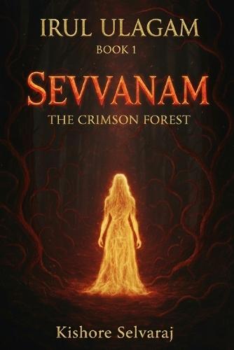 Sevvanam The Crimson Forest: An epic must read other world fantasy novel