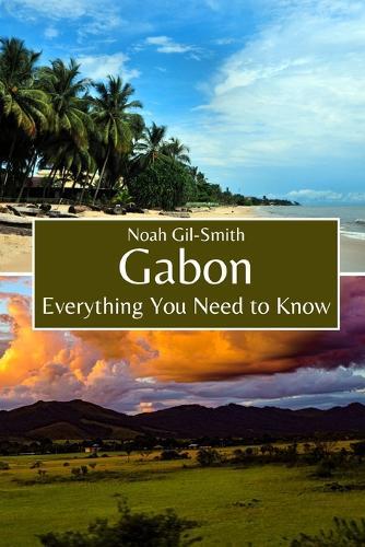 Gabon: Everything You Need to Know