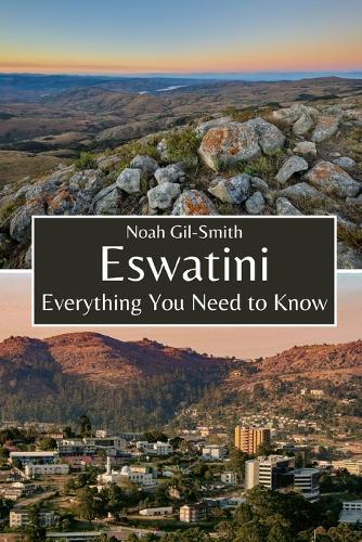 Eswatini: Everything You Need to Know