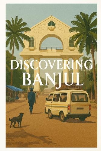 Discovering Banjul
