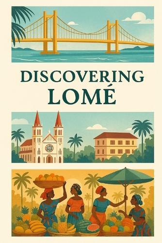 Discovering Lomé