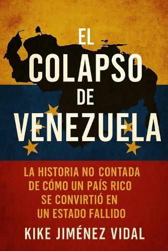 El colapso de Venezuela: Análisis Definitivo de la Crisis Económica, la Corrupción Sistémica y el Plan de Rescate para Reconstruir la Nación