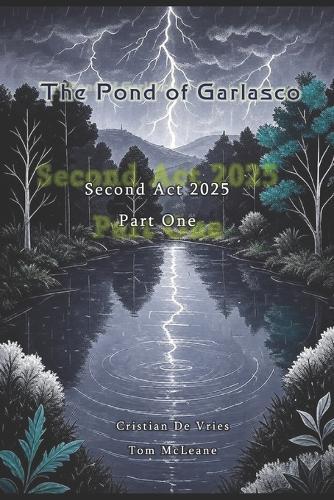 The Pond of Garlasco - Second Act 2025 - Part One