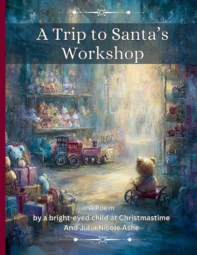 A Trip to Santa's Workshop Poem: Full Sized