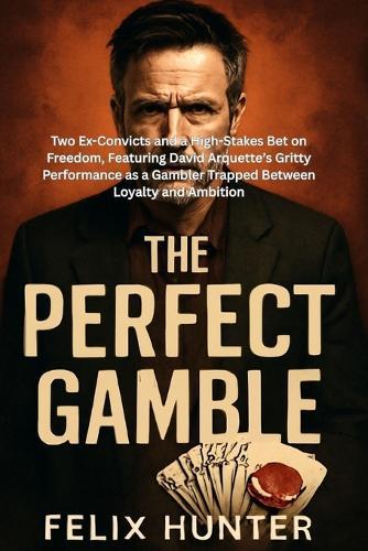 The Perfect Gamble: Two Ex-Convicts and a High-Stakes Bet on Freedom, Featuring David Arquette's Gritty Performance as a Gambler Trapped Between Loyalty and Ambition