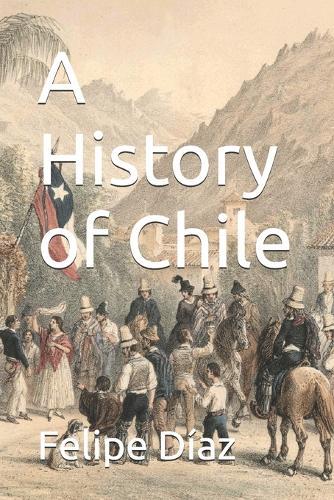 A History of Chile