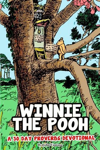 Winnie the Pooh: 30 Day Devotional Through Proverbs