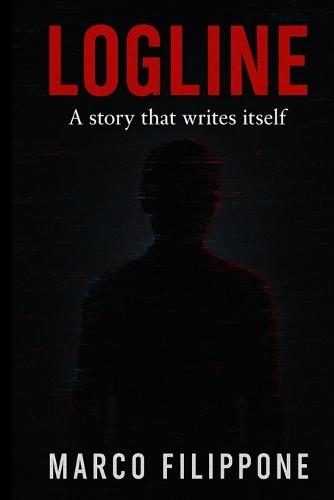 LOGLINE - A Film That Writes Itself
