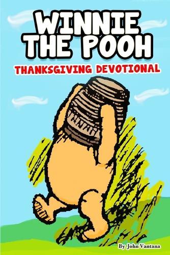 Winnie the Pooh: Thanksgiving Devotional