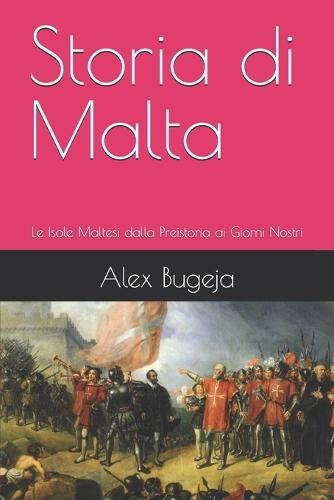 Storia di Malta: Le Isole Maltesi dalla Preistoria ai Giorni Nostri