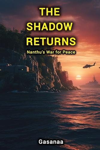 The Shadow Returns: Nanthu's War for Peace