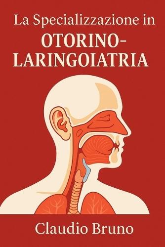 La Specializzazione in Otorinolaringoiatria: Un Viaggio nel Mondo dell'Udito, della Voce e dell'Equilibrio