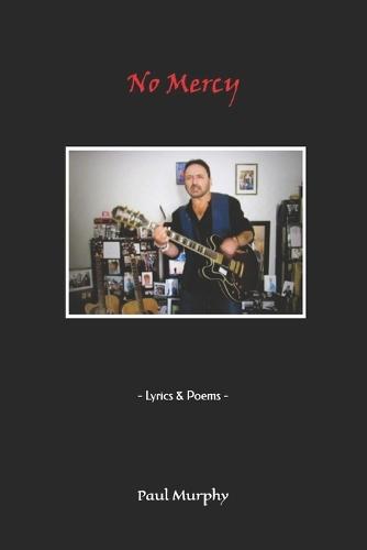 No Mercy: - Lyrics & Poems -
