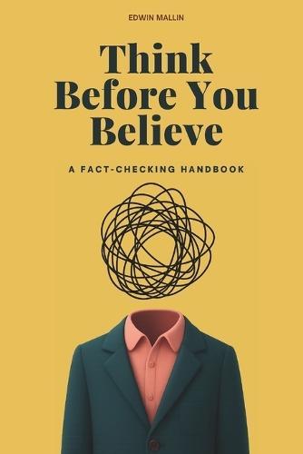 Think Before You Believe: A Fact-Checking Handbook