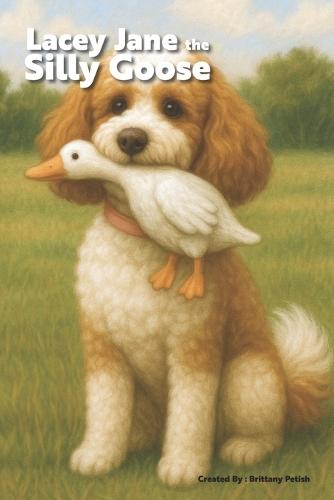 Lacey Jane the Silly Goose