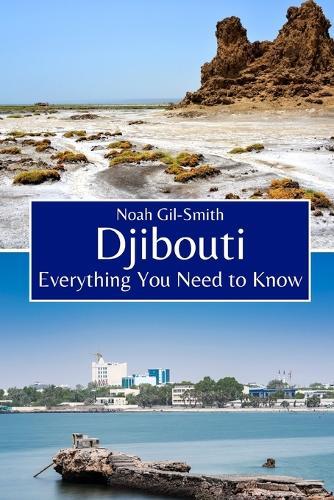 Djibouti: Everything You Need to Know
