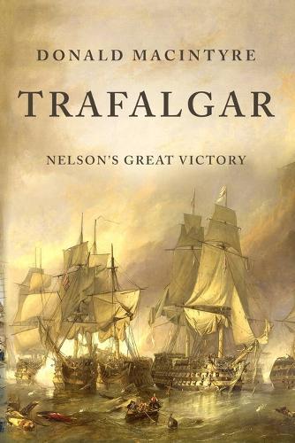 Trafalgar: Nelson's Great Victory