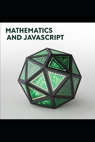 Mathematical Foundations for JavaScript Developers