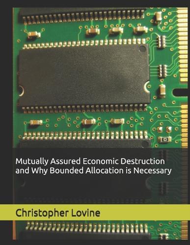 Mutually Assured Economic Destruction and Why Bounded Allocation is Necessary