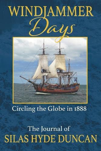 Windjammer Days: Circling the Globe in 1888