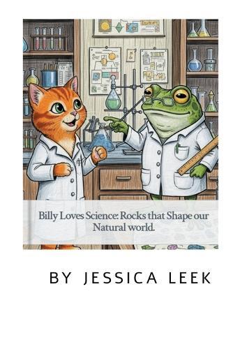 Billy Loves Science: Rocks that Shape our Natural World!