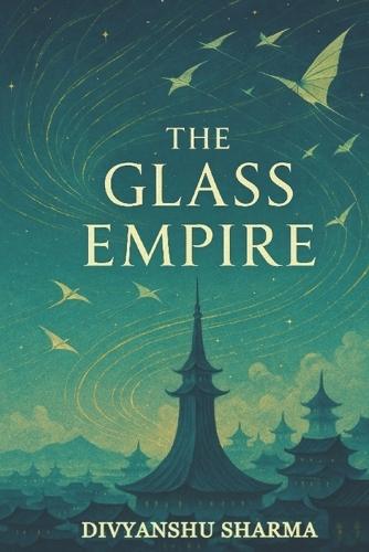 The Glass Empire