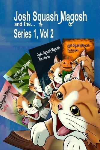 Josh Squash Magosh and the... Series one vol. two, with bonus story.