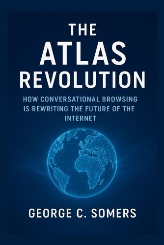 The Atlas Revolution: How Conversational Browsing Is Rewriting the Future of the Internet