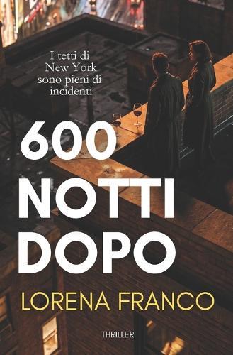 600 notti dopo: Delitto, mistero e romanticismo a New York